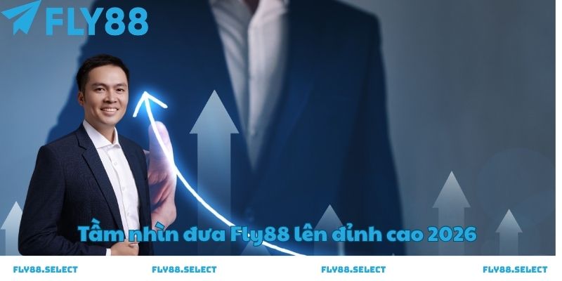 tầm nhìn đưa fly88 lên đỉnh cao